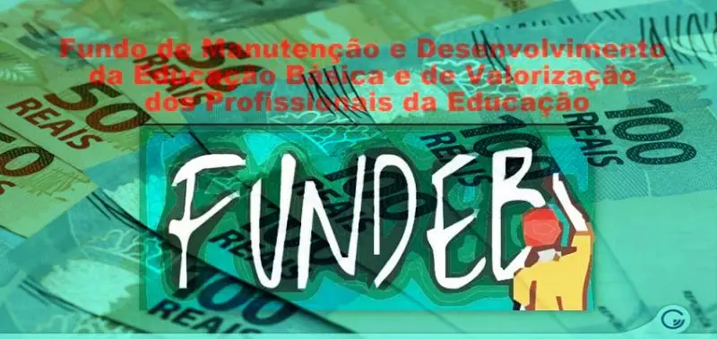 Fundeb: fundo de manutenção e desenvolvimento da educação básica e de valorização dos profissionais da educação