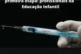 Vacinação dos Profissionais da Educação  (Foto: ASCOM )