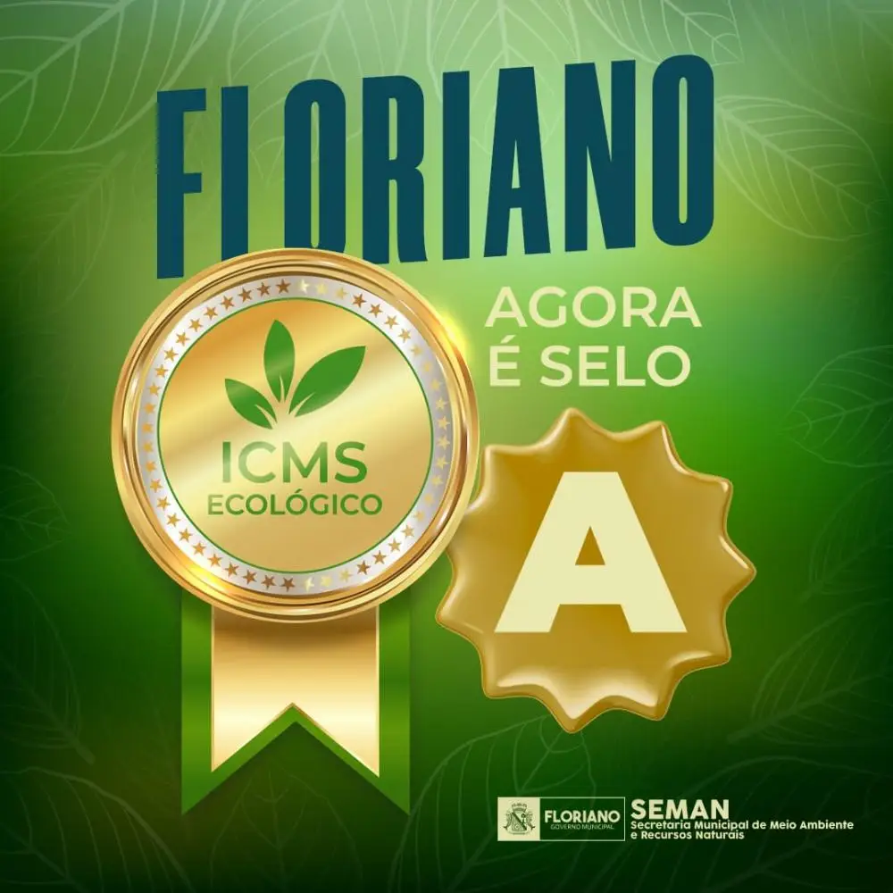 Floriano recebe selo A de certificação do ICMS Ecológico