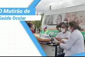Mutirão da saúde ocular em DEL (Foto: Josely Ecologista)