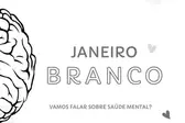 Janeiro Branco  (Foto: ASCOM )